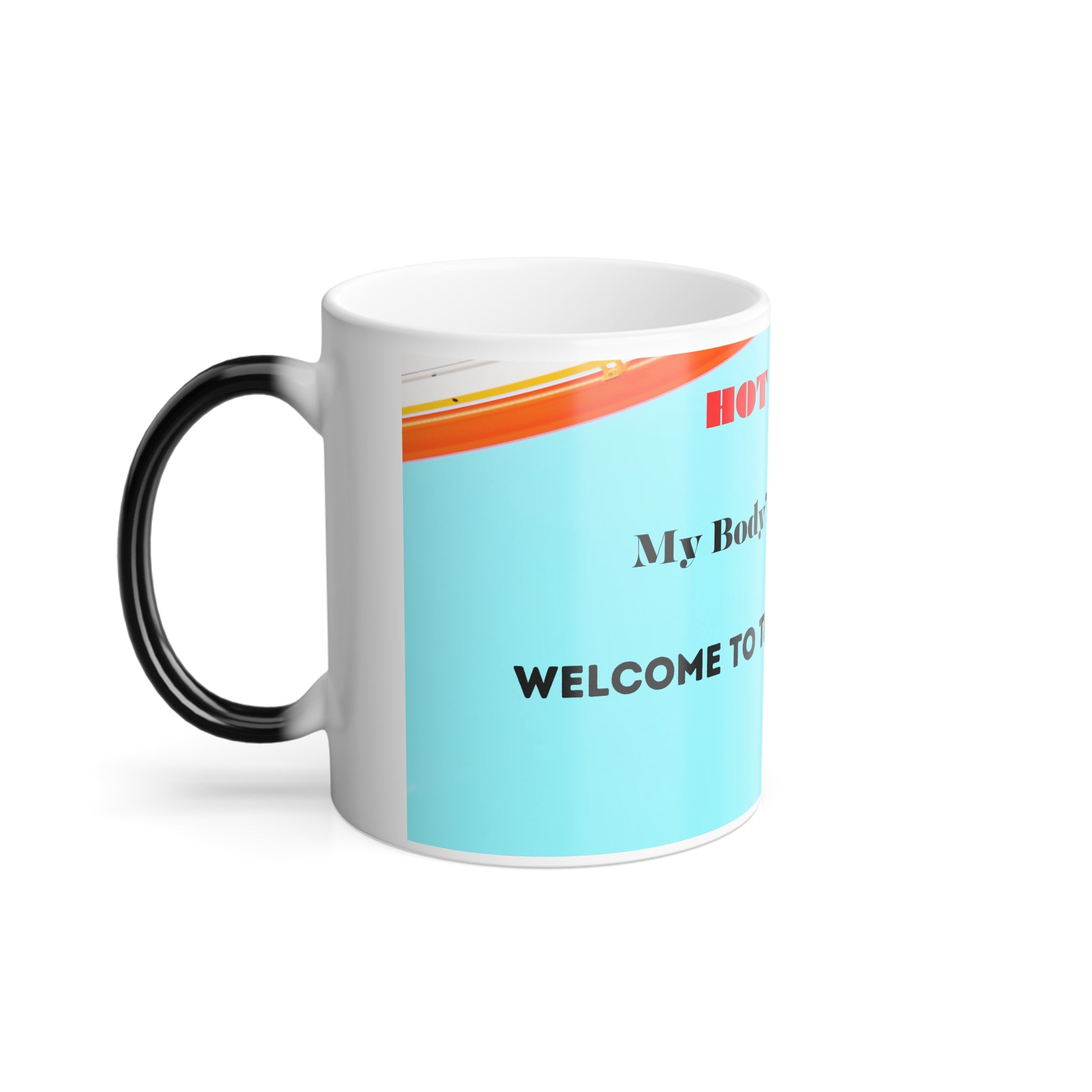 Hot Flashes: My Bodys Way of Saying Welcome to the Tropical Resort! Color Morphing Mug, 11oz