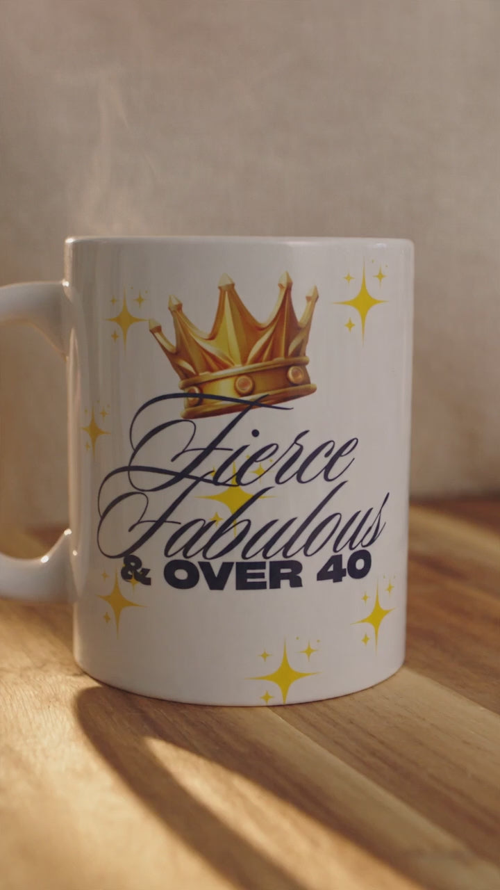 Fierce Fabulous & Over 40 Mug  Gift for Women Turning 40